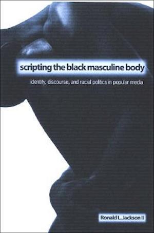 Scripting the Black Masculine Body