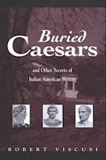 Buried Caesars, and Other Secrets of Italian American Writing