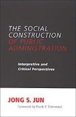 The Social Construction of Public Administration