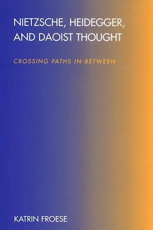 Nietzsche, Heidegger, and Daoist Thought