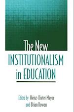 The New Institutionalism in Education