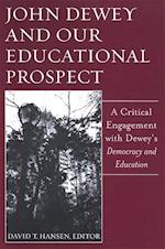John Dewey and Our Educational Prospect