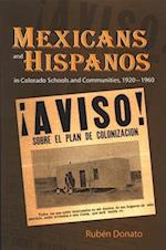 Mexicans and Hispanos in Colorado Schools and Communities, 1920-1960