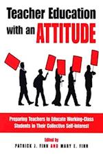 Teacher Education with an Attitude