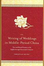 The Writing of Weddings in Middle-Period China