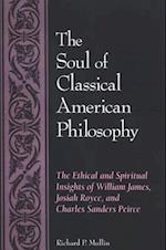 The Soul of Classical American Philosophy