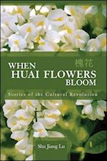 When Huai Flowers Bloom