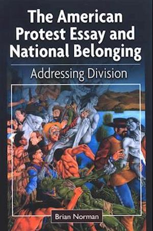 The American Protest Essay and National Belonging