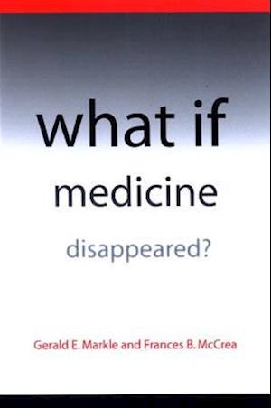 What If Medicine Disappeared?