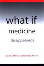 What If Medicine Disappeared?