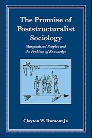 The Promise of Poststructuralist Sociology