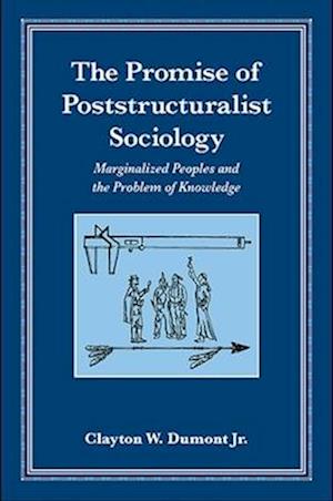 The Promise of Poststructuralist Sociology