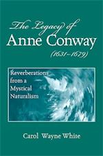 The Legacy of Anne Conway (1631-1679)