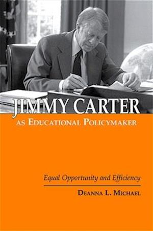 Jimmy Carter as Educational Policymaker