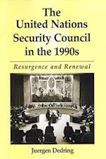 The United Nations Security Council in the 1990s