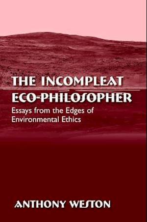 The Incompleat Eco-Philosopher