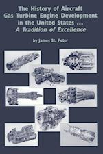 The History of Aircraft Gas Turbine Engine Development in the United States