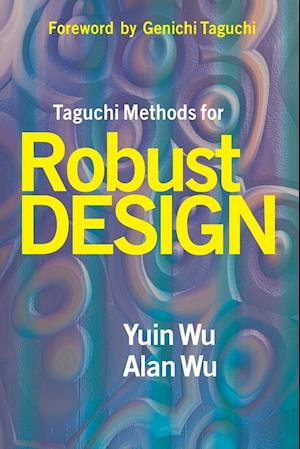 Taguchi Methods for Robust Design