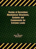 Design of Hazardous Mechanical Structures, Systems and Components for Extreme Loads