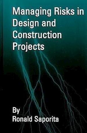 Managing Risks in Design & Contruction Projects