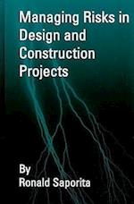 Managing Risks in Design & Contruction Projects