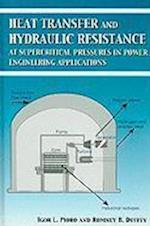Heat Transfer and Hydraulic Resistance at Supercritical Pressures in Power-Engineering Applications [With CDROM]