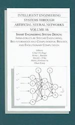 Intelligent Engineering Systems Through Artificial Neural Networks, Volume 16