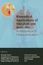 Biomedical Applications of Vibration and Acoustics for Imaging and Characterisations