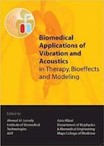 Biomedical Applications of Vibration & Acoustics in Therapy, Bioeffect and Modeling