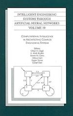 Intelligent Engineering Systems Through Artificial Neural Networks, Volume 19