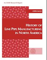 History of Line Pipe Manufacturing in North America