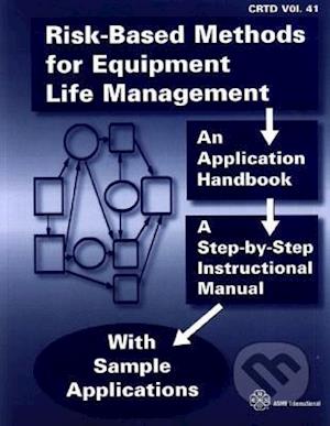 Risk-Based Methods for Equipment Life Management