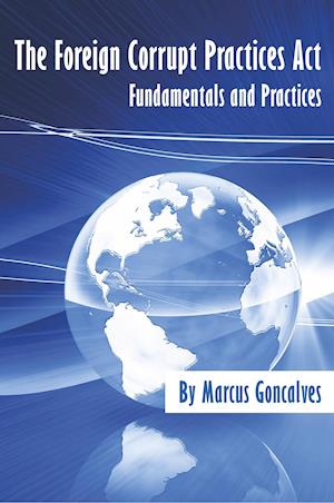 The Foreign Corrupt Practices ACT Fundamentals and Practices