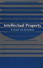 Intellectual Property: A Guide for Engineers