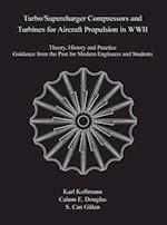 Turbo/Supercharger Compressors and Turbines for Aircraft Propulsion in WWII: Theory, History and Practice 