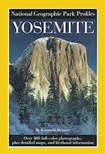 National Geographic Park Profiles: Yosemite: Over 100 Full-Color Photographs, Plus Detailed Maps, and Firsthand Information