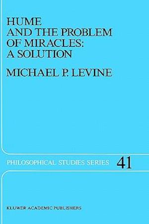 Hume and the Problem of Miracles: A Solution