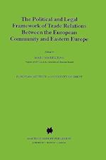 The Political and Legal Framework of Trade Relations Between the European Community and Eastern Europe