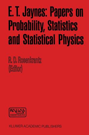 E. T. Jaynes: Papers on Probability, Statistics and Statistical Physics