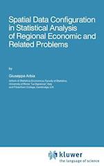Spatial Data Configuration in Statistical Analysis of Regional Economic and Related Problems