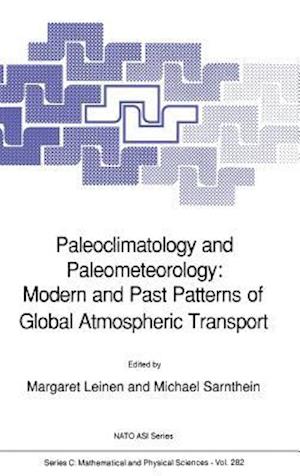 Paleoclimatology and Paleometeorology: Modern and Past Patterns of Global Atmospheric Transport