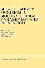 Breast Cancer: Progress in Biology, Clinical Management and Prevention