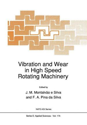 Vibration and Wear in High Speed Rotating Machinery