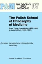 The Polish School of Philosophy of Medicine