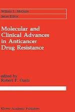 Molecular and Clinical Advances in Anticancer Drug Resistance