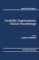 Cerebellar Degenerations: Clinical Neurobiology