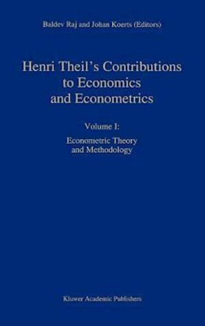 Henri Theil’s Contributions to Economics and Econometrics