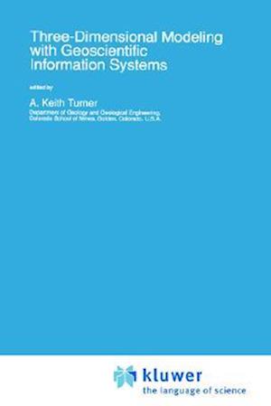 Three-Dimensional Modeling with Geoscientific Information Systems