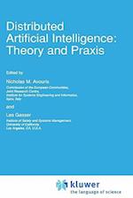 Distributed Artificial Intelligence: Theory and Praxis