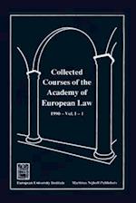 Collected Courses of the Academy of European Law/ Recueil Des Cours de L'Acad?mie de Droit Europ?en (Vol I Book 1)